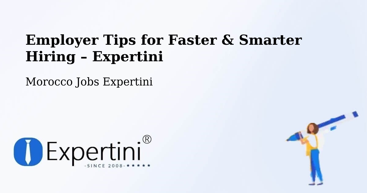 Employer Tips for Hiring & Recruitment – Jerada - Jerada, Morocco Jobs Expertini