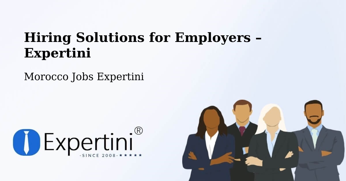 Hiring Solutions for Employers in Jerada - Jerada, Morocco Jobs Expertini