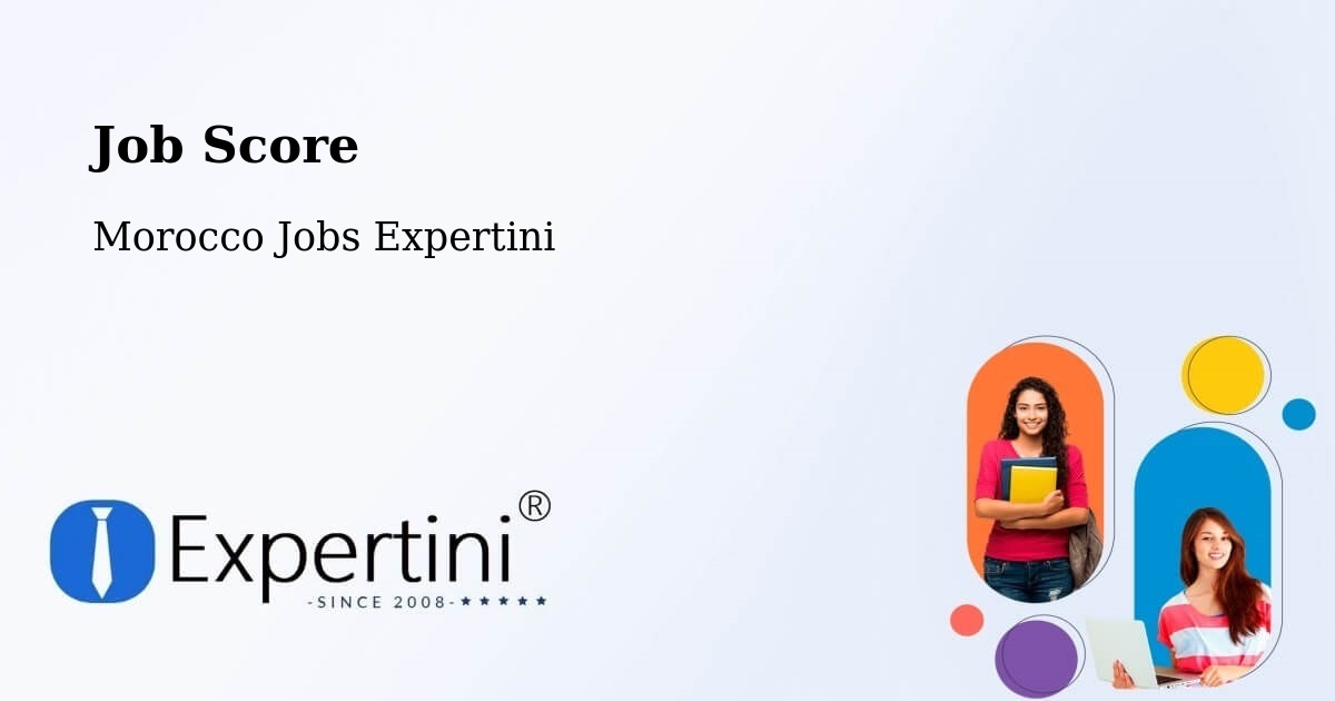 Job Score & Job Description Score Tool – Jerada - Morocco Jobs Expertini