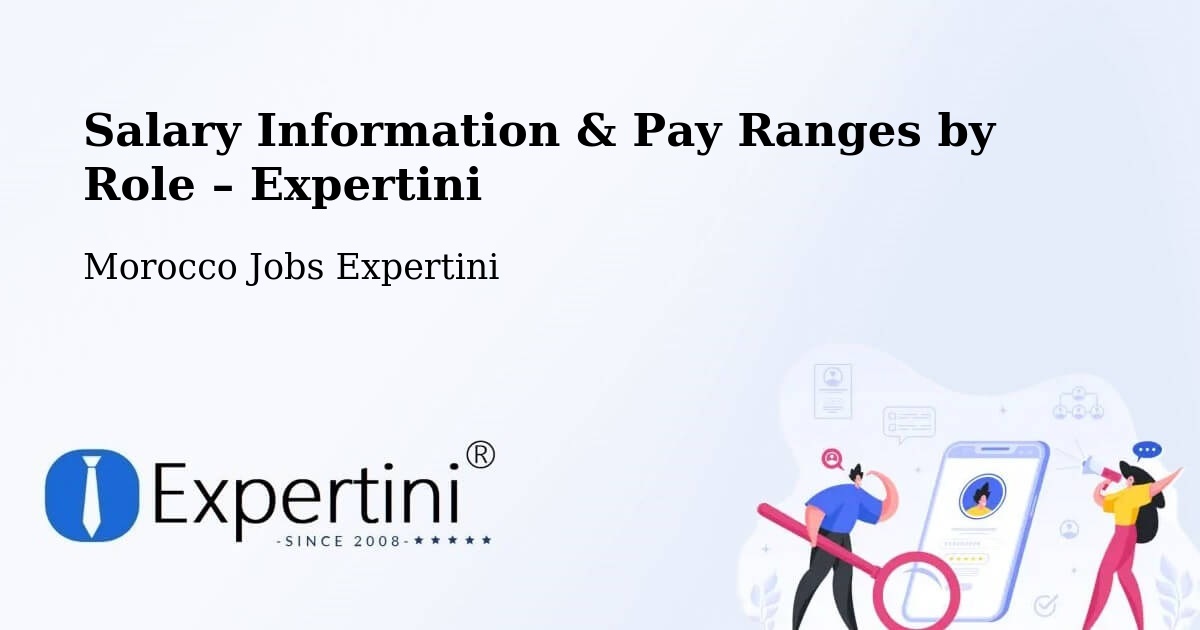Salary Information & Pay Ranges – Jerada - Jerada, Morocco Jobs Expertini