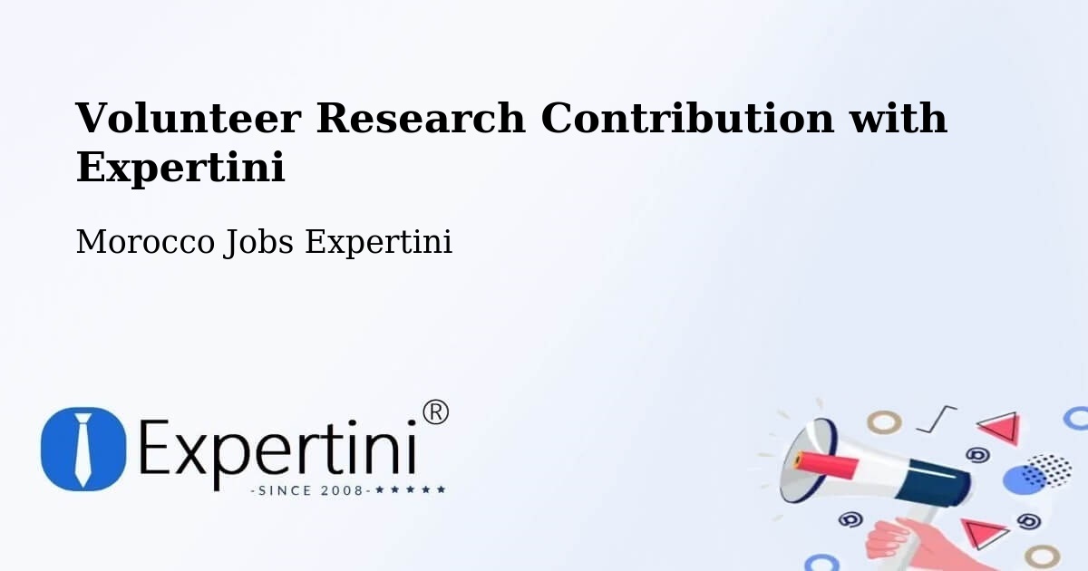 Volunteer Research Contribution Program – Jerada - Morocco Jobs Expertini